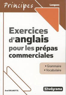 Exercices d'anglais pour les prépas commerciales