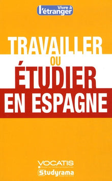 Travailler ou étudier en Espagne