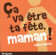 Ca va être ta fête maman !