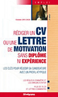 Rédiger un CV ou une lettre de motivation sans diplôme ni expérience