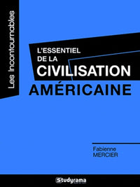L'essentiel de la civilisation américaine