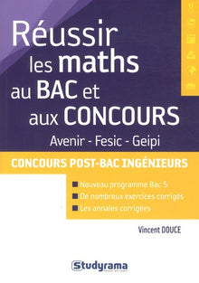 Réussir les maths au bas et aux concours