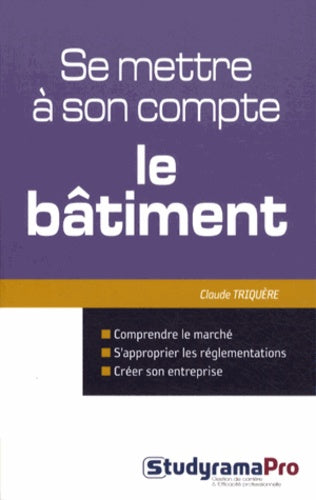 Se mettre à son compte : Le bâtiment