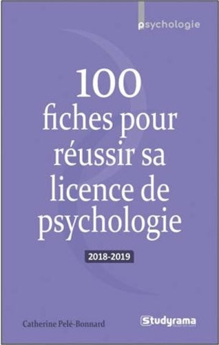100 fiches pour réussir sa licence de psychologie