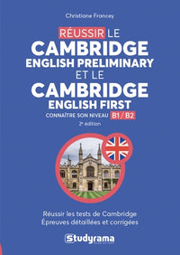 Réussir le Cambridge English Preliminary et le Cambridge English First