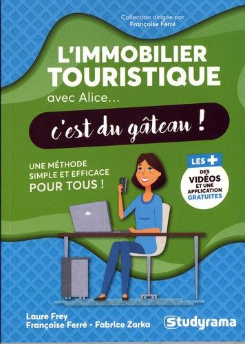 L'immobilier touristique avec Alice, c'est du gâteau !