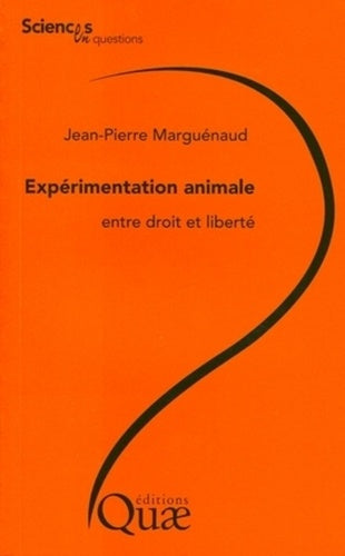 Expérimentation animale, entre droit et liberté