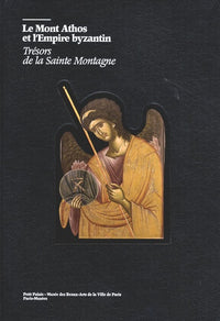 Le Mont Athos et l'Empire Byzantin