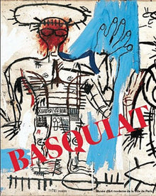 Basquiat - Musée d'Art Moderne de la Ville de Paris