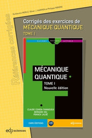 Corrigés des exercices de Mécanique Quantique - Tome 1