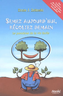 Semez aujourd'hui, récoltez demain : Le paradoxe de la vie facile