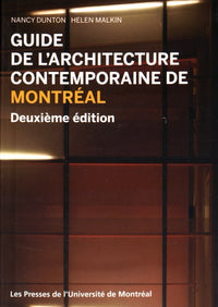 Guide de l'architecture contemporaine de Montréal: Deuxième édition