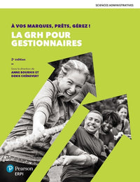 À vos marques, prêts, gérez ! La GRH pour gestionnaires - 2e édition
