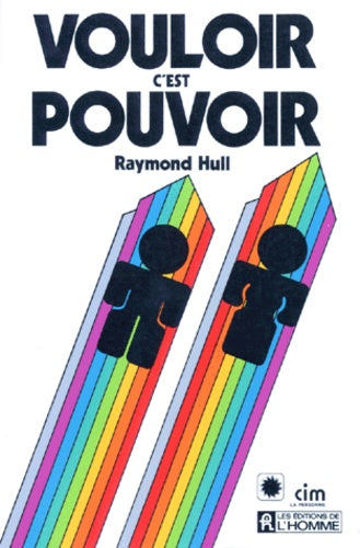 Vouloir c'est pouvoir