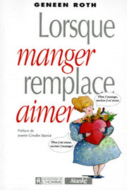 Lorsque Manger Remplace Aimer