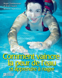 Comment vaincre la peur de l'eau et apprendre à nager