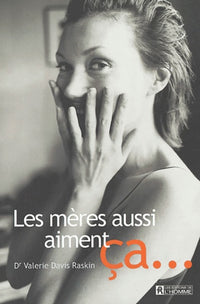 Les mères aussi aiment ça