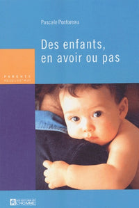 Des enfants : En avoir ou pas