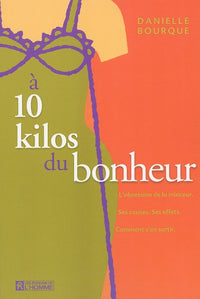 A 10 kilos du bonheur