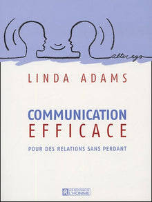 Communication efficace pour des relations sans perdant