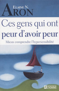Ces gens qui ont peur d'avoir peur