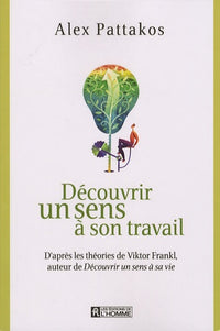 Découvrir un sens à son travail