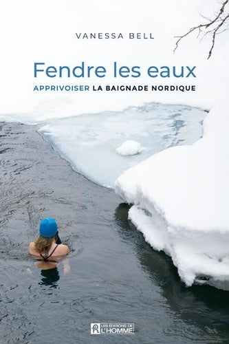 Fendre les eaux - Apprivoisez les bienfaits de la thérapie par l'eau froide