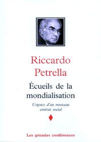 Ecueils de la mondialisation: Urgence d'un nouveau contrat social