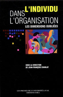 L'individu dans l'organisation : Les dimensions oubliées