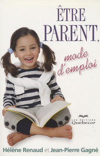 Etre parent, mode d'emploi
