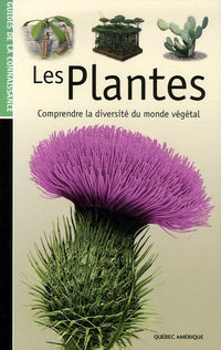Les plantes: Comprendre la diversité du monde végétal