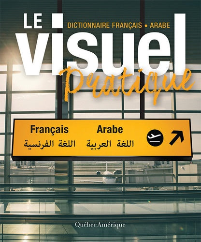 Le Visuel pratique: Dictionnaire français - arabe