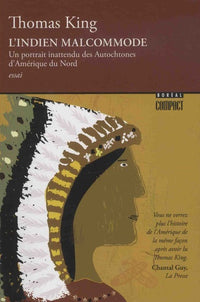 L'Indien malcommode: Un portrait inattendu des Autochtones d'Amérique du Nord