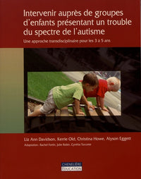 INTERVENIR AUPRES DE GROUPES D'ENFANTS PRESENTANT UN TROUBLE DU SPECTRE DE L'AUTISME