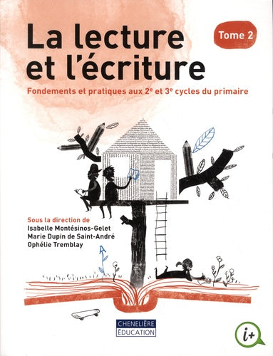 La lecture et l'écriture. Tome 2
