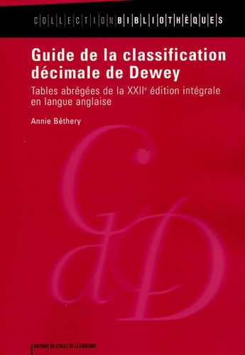 Guide de la classification décimale de Dewey - tables abrégées de la XXIIe édition intégrale en langue anglaise