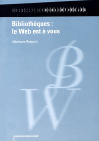 Bibliothèques - le web est à vous
