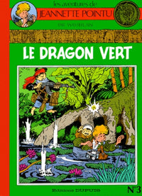 Les aventures de Jeannette Pointu: Le Dragon vert