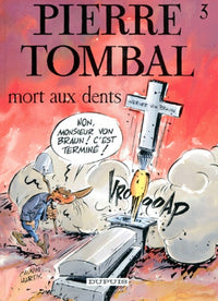 Pierre Tombal Tome 3 : Mort aux dents