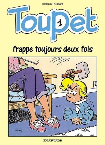 TOUPET FRAPPE TOUJOURS DEUX FOIS