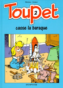 Toupet - Tome 2 - Toupet casse la baraque