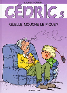 Cédric - Tome 5 - Quelle mouche le pique ?