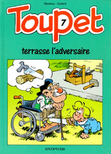 Toupet - tome 7 - Toupet terrasse l'adversaire