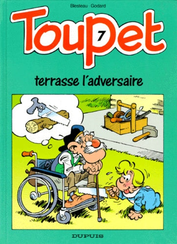 Toupet - tome 7 - Toupet terrasse l'adversaire