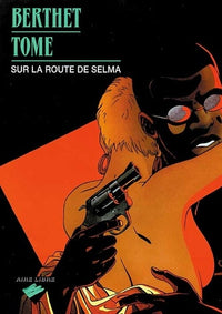 Sur la route de Selma - Tome 0 - Sur la route de Selma