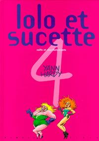 Lolo et Sucette, tome 4 : Coïts et chuchotements