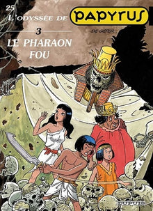Papyrus, tome 25 : L'Odyssée de Papyrus III, Le Pharaon fou