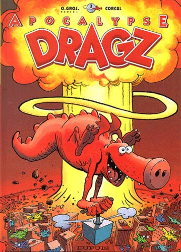 Les Dragz, tome 3: Apocalypse Dragz