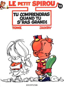 Le petit Spirou - Tu comprendras quand tu s'ras grand !