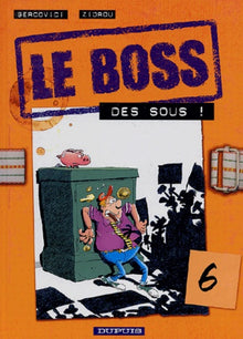 Le Boss, tome 6 : Des sous !